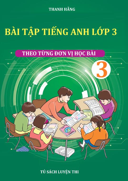 BÀI TẬP BỔ TRỢ ANH 3 GLOBAL SUCCESS