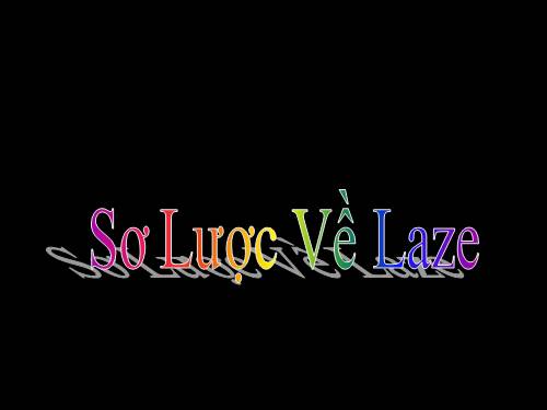 Bài 34. Sơ lược về laze - Vật lí 12 - Bùi Văn Khoa - Thư viện Bài giảng ...