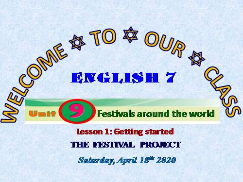Unit 9. Festivals Around the World. Lesson 1. Getting started - Tiếng ...