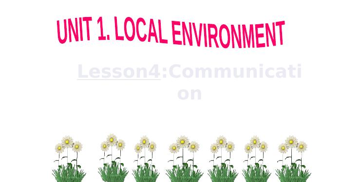 Unit 1. Local environment. Lesson 4. Communication - Tiếng Anh 9 ...