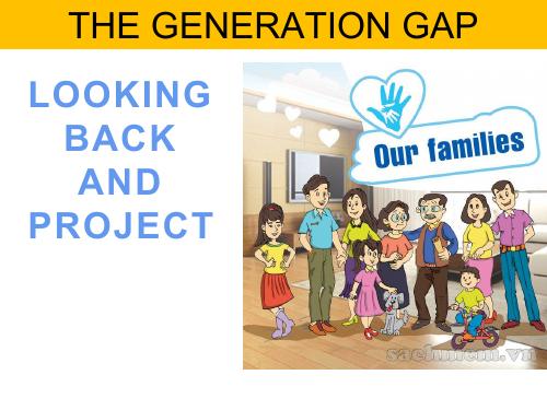 Unit 1. The generation gap. Lesson 8. Looking back and project - Tiếng ...