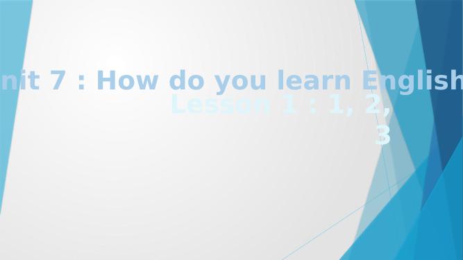 Unit 7. How do you learn English? - Tiếng Anh 5 (Chính thức) - Trần ...