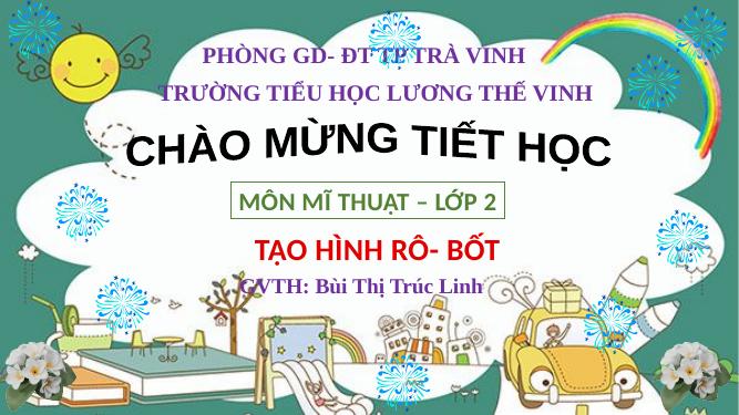 Bài 2. Tạo hình rô- bốt - Mĩ thuật 2 - Bùi Hoàngv Iệt - Thư viện Bài ...