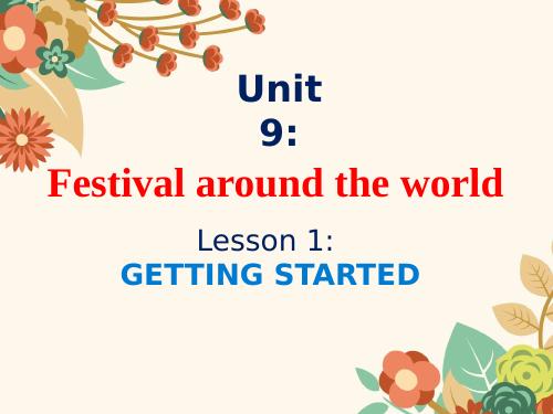 Unit 9. Festivals Around the World. Lesson 1. Getting started - Tiếng ...