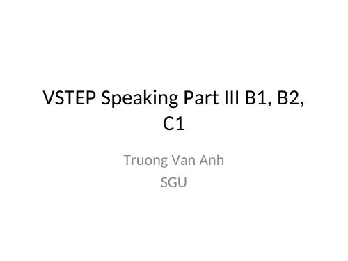 VSTEP Speaking Part III B1, B2, C1 j - Bài giảng khác - Trương Văn Ánh ...